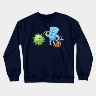 Soap and water are still the best way to fight coronavirus. Wash your hands! Crewneck Sweatshirt